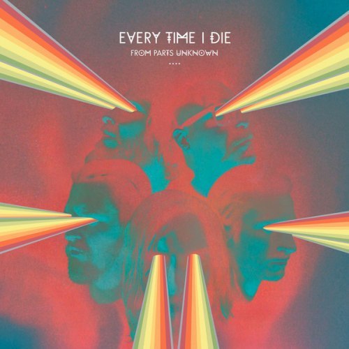 Every Time I Die - From Parts Unknown (2014)